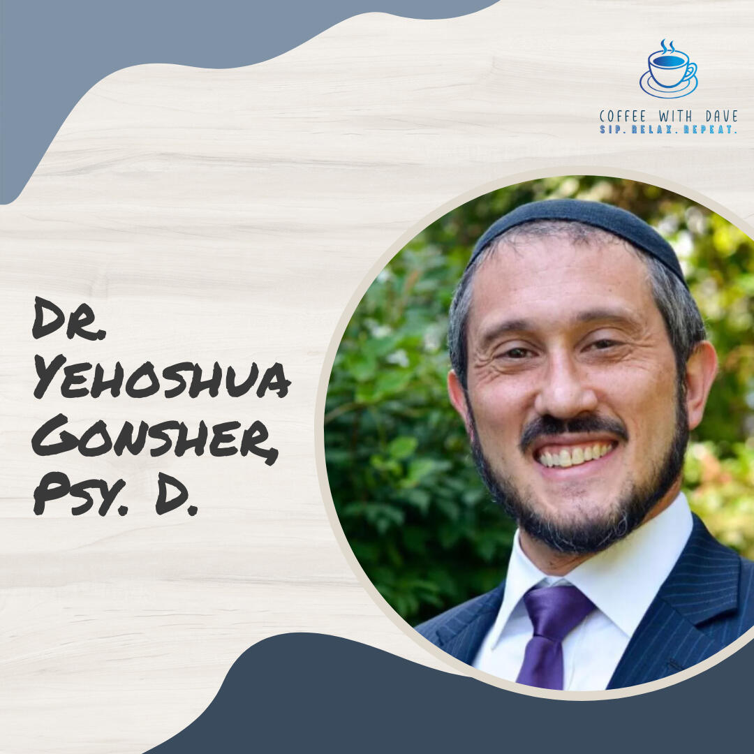 Dr. Yehoshua Gonsher, Licensed Clinical Psychologist