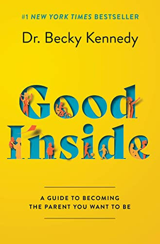 &quot;Good Inside&quot; by Becky Kennedy