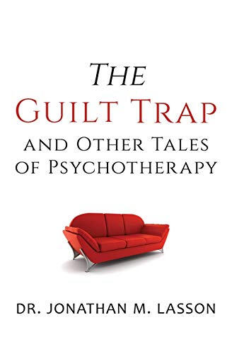&quot;The Guilt Trap&quot; by Dr. Jonathan Lasson