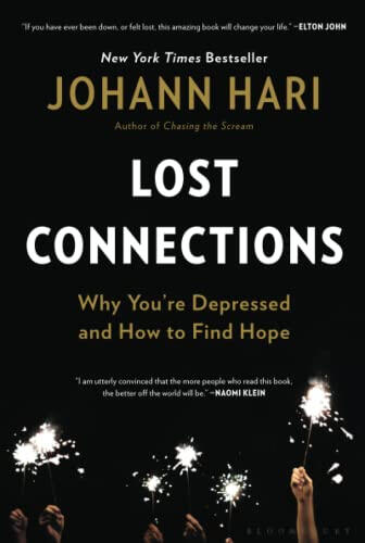 &quot;Lost Connections&quot; by Johann Hari